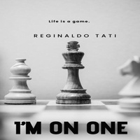  Reginaldo Tati - I'm On One.