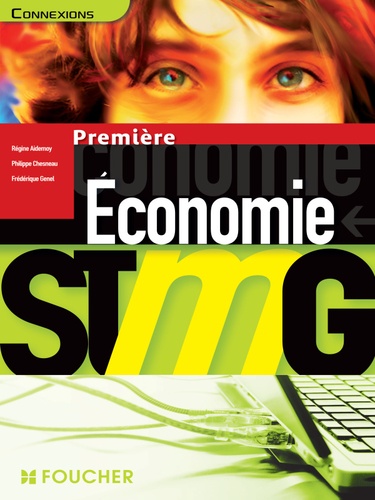 Régine Aidemoy et Philippe Chesneau - Economie 1e Stmg, Connexions.