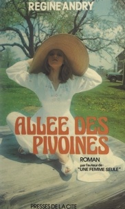 Régine Andry - Allée des pivoines.