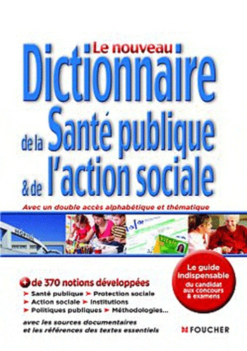 Régine Barrès et Anne-Marie Henrich - Le nouveau Dictionnaire de la Santé publique & de l'action sociale.
