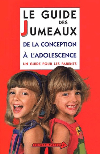 Régine Billot - Le guide des jumeaux - De la conception à l'adolescence.