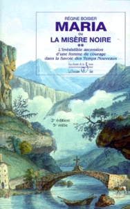 Régine Boisier - La belle du Lac-Bénit, la ballade d'une dame des temps jadis en Savoie.