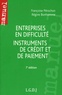 Régine Bonhomme et Françoise Pérochon - Entreprises en difficulté - Instruments de crédit et de paiement.