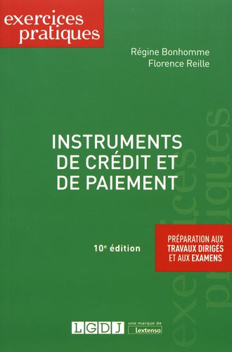 Régine Bonhomme et Florence Reille - Instruments de crédit et de paiement.