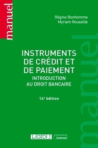 Régine Bonhomme et Myriam Roussile - Instruments de crédit et de paiement - Introduction au droit bancaire.