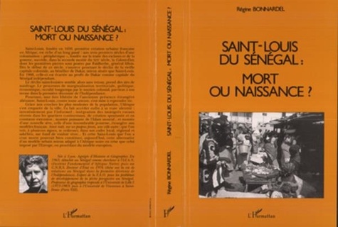 Régine Bonnardel - Saint-Louis du Sénégal - Mort ou naissance ?.