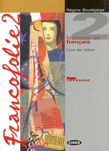 Régine Boutégège et Fabienne Brunin - Francofolie 2 Méthode de français - Pack 2 Volumes, Livre de l'élève ; Cahier d'exercices. 2 CD audio