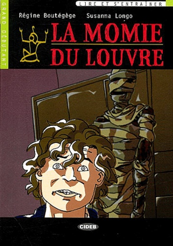Régine Boutégège et Susanna Longo - La Momie du Louvre. 1 CD audio