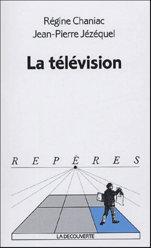 Régine Chaniac et Jean-Pierre Jézéquel - La télévision.