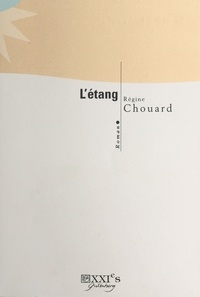 Régine Chouard - L'étang.