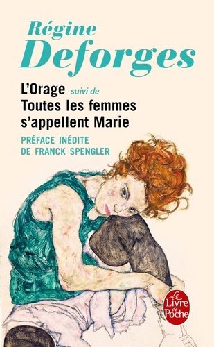 Régine Deforges - L'Orage - Suivi de Toutes les femmes s'appellent Marie.