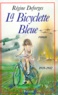 Régine Deforges - La bicyclette bleue Tome 1 : .