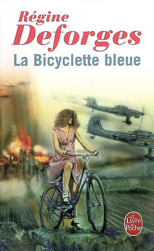 La bicyclette bleue Tome 1. de Régine Deforges - Poche - Livre - Decitre