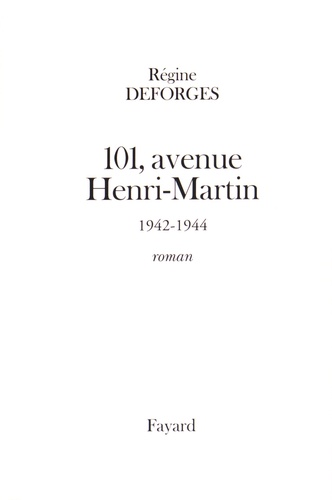 Régine Deforges - La bicyclette bleue Tome 2 : 101, avenue Henri-Martin.