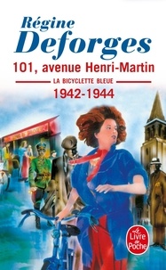 Régine Deforges - La bicyclette bleue Tome 2 : 101, avenue Henri-Martin - 1942-1944.