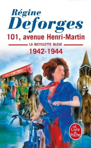 La bicyclette bleue Tome 2 101, avenue Henri-Martin. 1942-1944