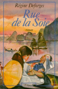 Régine Deforges - La bicyclette bleue Tome 5 : Rue de la Soie - 1947-1949.