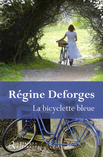 Régine Deforges - La bicyclette bleue.