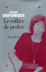Régine Deforges - Le collier de perles.