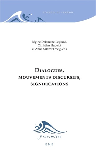 Dialogues, mouvements discursifs et significations