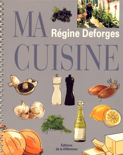 Régine Desforges - Ma cuisine.