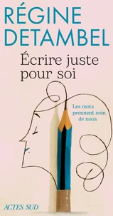 Ecrire juste pour soi