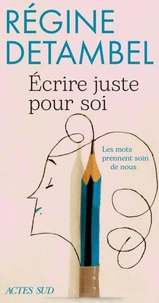 Ecrire juste pour soi