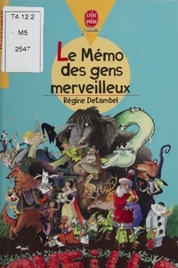 Régine Detambel - Le mémo des gens merveilleux.