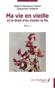 Ma vie en vieille et le droit d'en choisir la fin