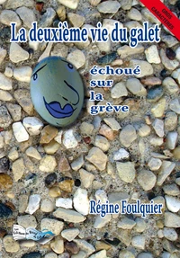 La deuxieme vie du galet échoué sur la grève