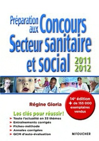 Régine Gioria - Préparation aux Concours Secteur sanitaire et social 2011-2012.