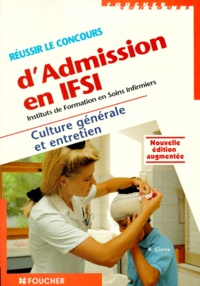 Régine Gioria - Réussir le concours d'admission en IFSI - Culture générale et entretien, édition augmentée.