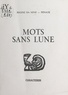 Régine Ha Minh-Penack - Mots sans lune.