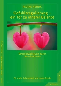 Gefühlsregulierung – ein Tor zu innerer Balance