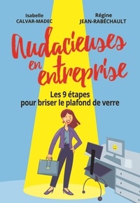 Audacieuses en entreprise - Les 9 étapes pour briser le plafond de verre.pdf