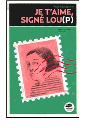 Régine Joséphine - Je t'aime, signé : Lou(p).