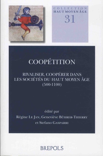 Coopétition. Rivaliser, coopérer dans les sociétés du haut Moyen Age (500-1100)