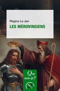 Régine Le Jan - Les mérovingiens.