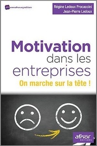 Régine Ledoux Procaccini et Jean-Pierre Ledoux - Motivation dans les entreprises - On marche sur la tête !.