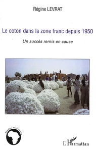 Le coton dans la zone franc depuis 1950