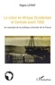 Régine Levrat - Le coton en Afrique Occidentale et Centrale avant 1950 - Un exemple de la politique coloniale de la France.