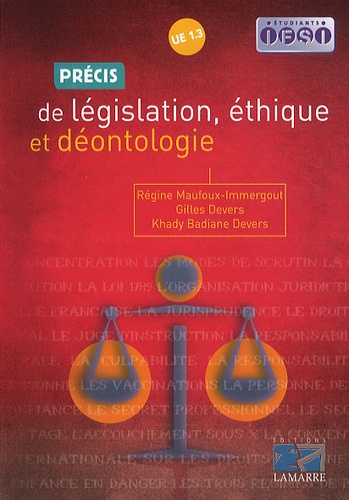 Régine Maufoux-Immergout et Gilles Devers - Précis de législation, éthique et déontologie UE 1.3.