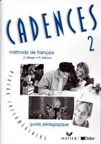 Régine Mérieux et Philippe Berger - Cadences Niveau 2. Guide Pedagogique.