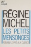 Régine Michel - Les Petits Mensonges.