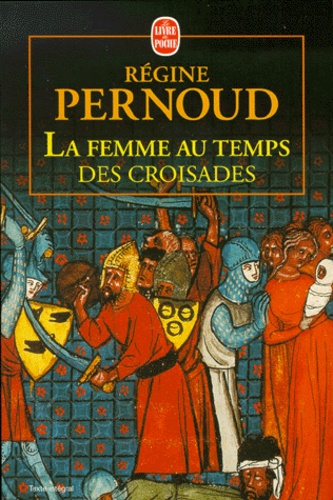 La femme au temps des Croisades - Occasion