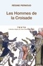 Régine Pernoud - Les Hommes de la Croisade.