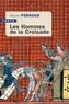 Régine Pernoud - Les hommes de la croisade.