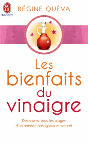 Régine Quéva - Les bienfaits du vinaigre.