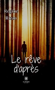 Régine Rizzo - Le rêve d'après.