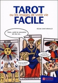Tarot facile. Le tarot de Marseille ou les images de votre vie.pdf